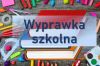 Czytaj więcej: Wyprawka...
